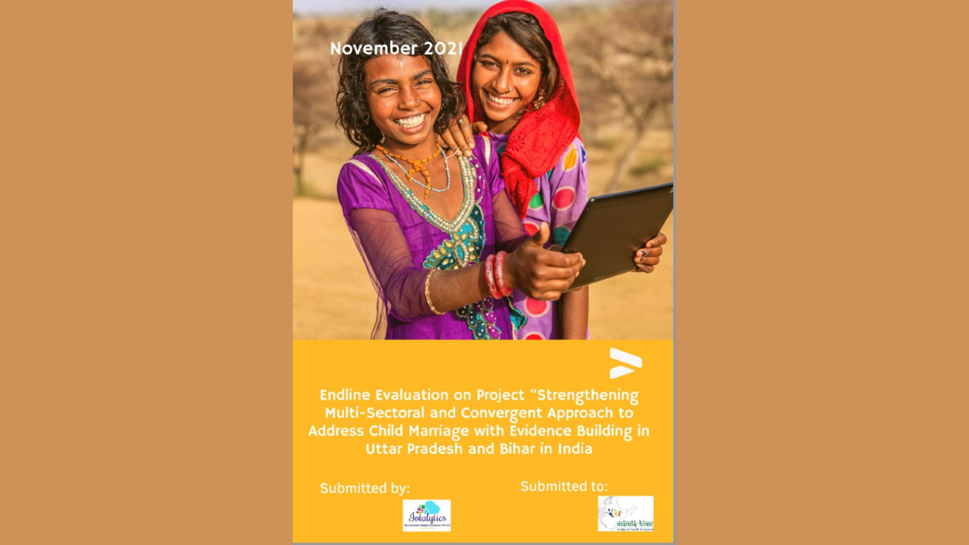 Endline Assessment of Project on “Strengthening Multi-sectoral and Convergent Approach to Address Child Marriage with Evidence Building in Uttar Pradesh and Bihar, India